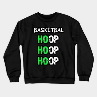 Basketball Ho Ho Ho Hoop Hoop Hoop Green Crewneck Sweatshirt